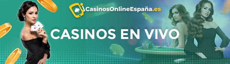 casinos en vivo