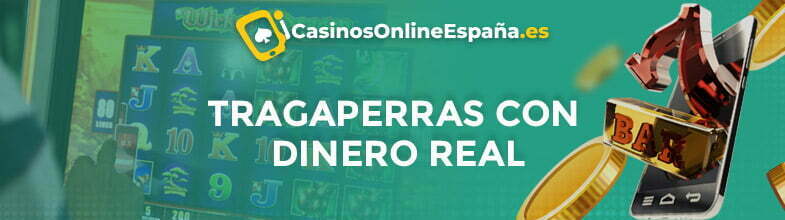 tragaperras con dinero real