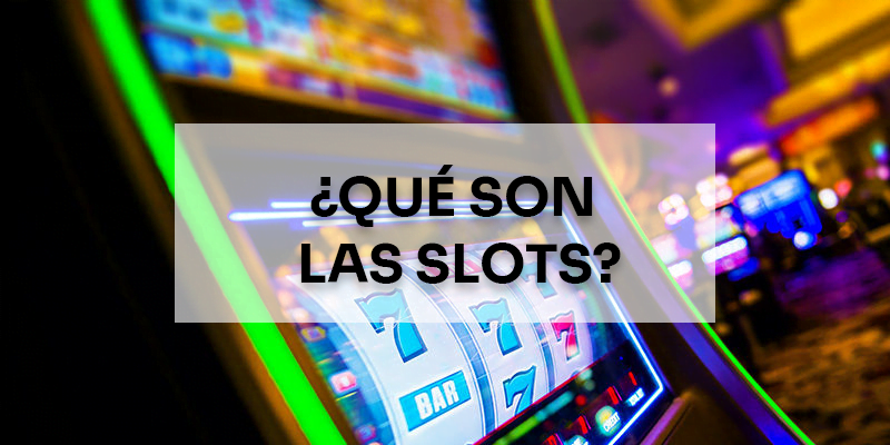 que-son-las-slots